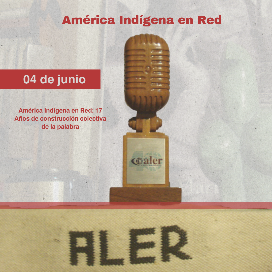 América Indígena en Red: 17 Años de construcción colectiva de la palabra