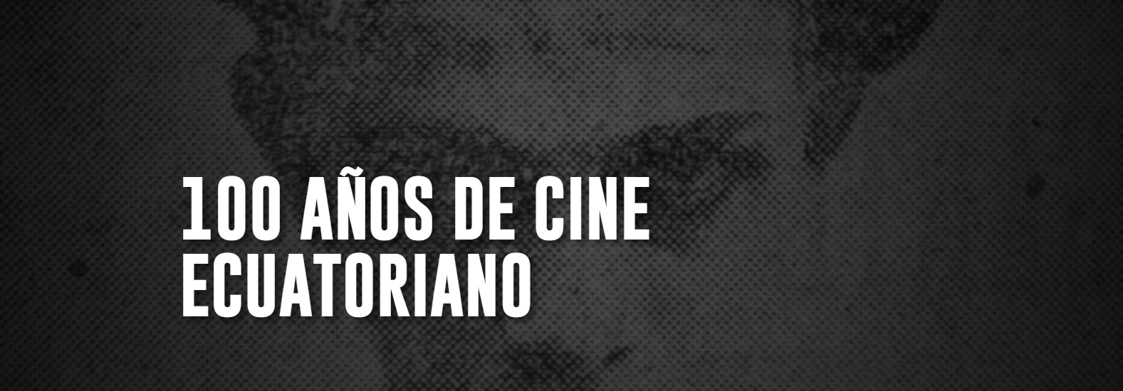 100 años del cine ecuatoriano se celebrará con proyecciones al aire libre 