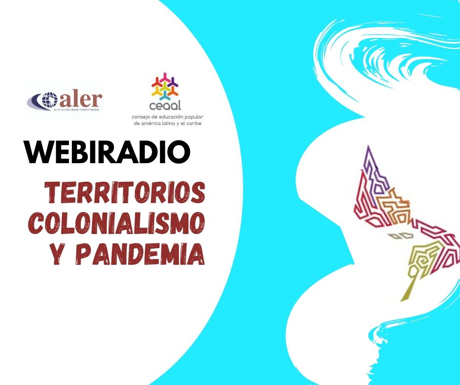 #Webiradio: Territorios, colonialismo y pandemia